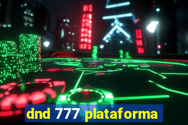 dnd 777 plataforma